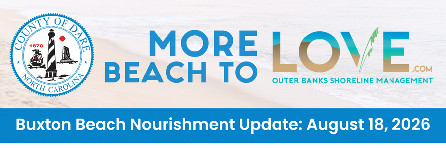 Heading: More Beach to Love | Buxton Beach Nourishment Update: August 18, 2026
