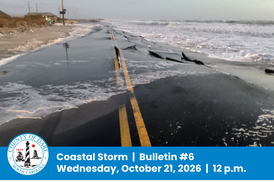 Broken NC Hwy. 12. Heading: Coastal Storm  |  Bulletin #6 Wednesday, October 21, 2026  |  12 p.m.