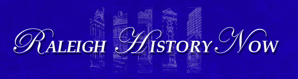 Raleigh History Now