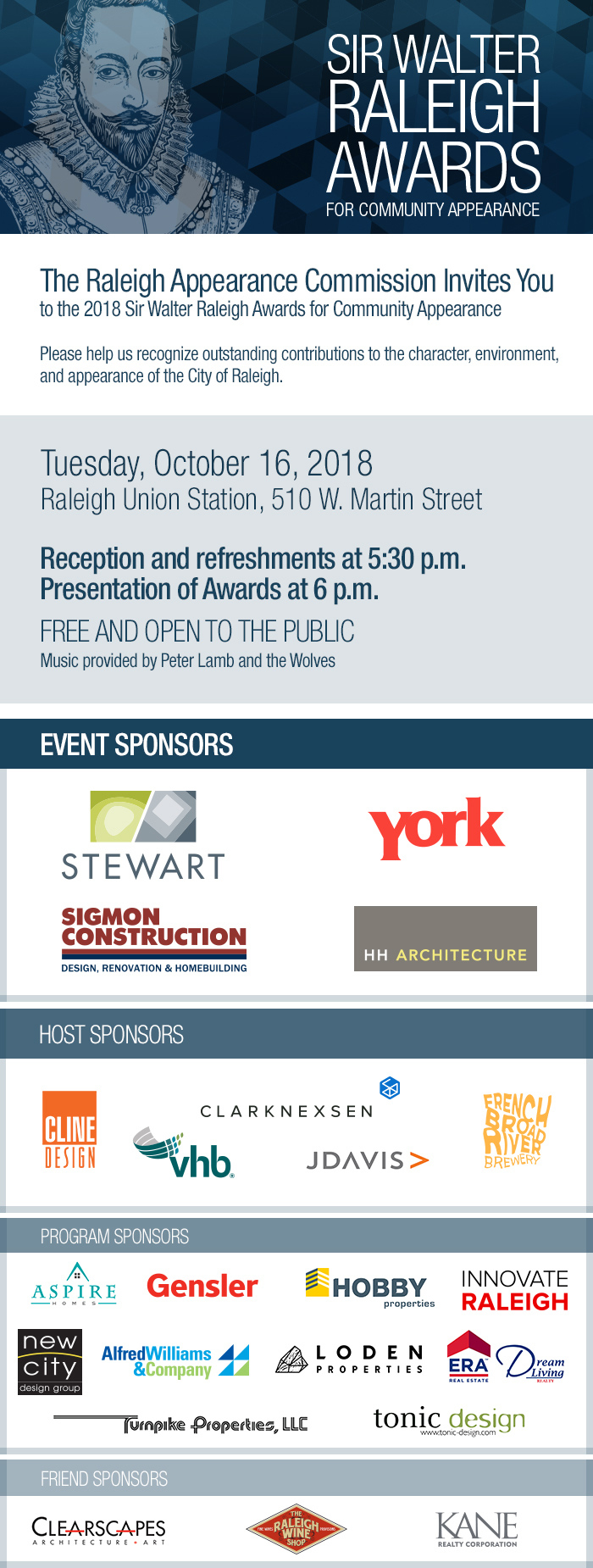 The 2018 Sir Walter Raleigh Awards ceremony will be held Tuesday, October 16 at Raleigh Union Station, 510 West Martin Street. Reception and refreshments at 5:30 p.m. Presentation of Awards at 6 p.m. This event is free and open to the public.