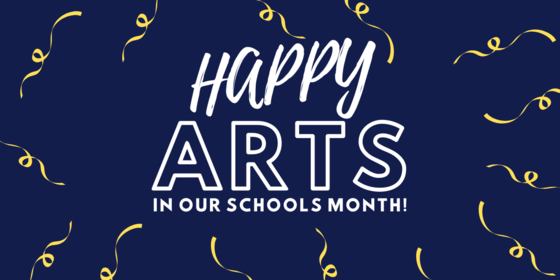 Arts In Our Schools month