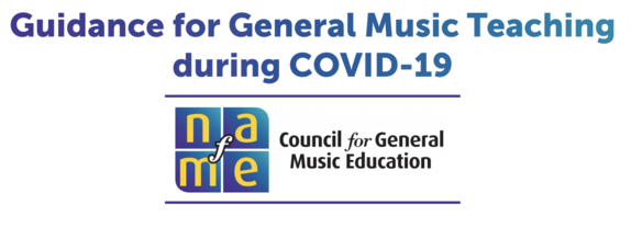 Nafme General Guidance for Teaching Music During COVID-19