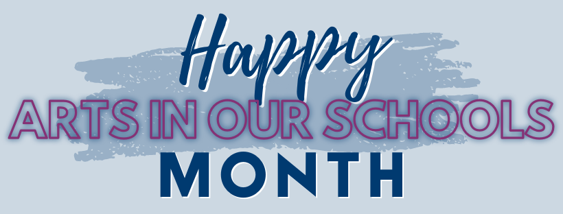 Happy Arts In Our Schools Month