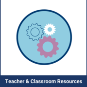 Teacher and Classroom Resources