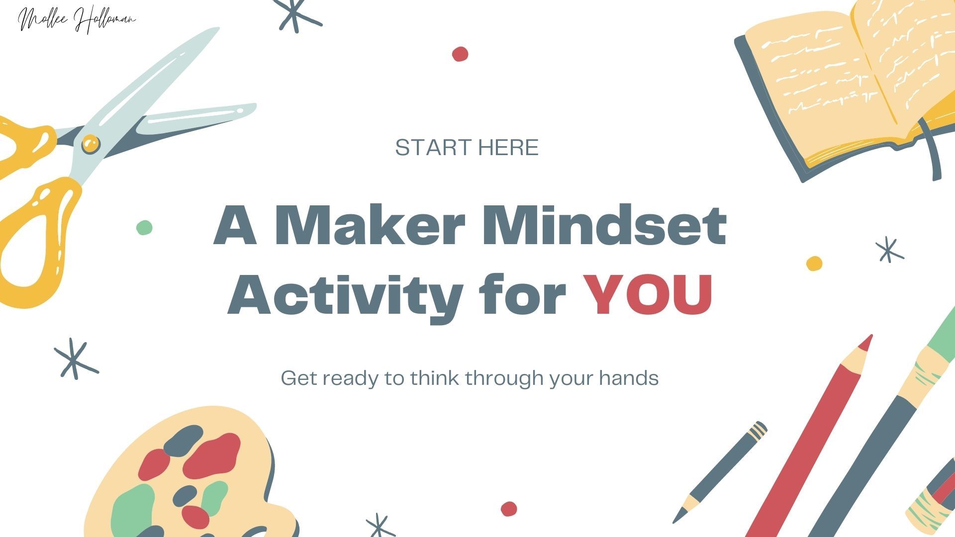 Start here Maker Mindset