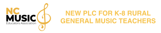 NCMEA Logo and Title: NEW PLC FOR K-8 RURAL GENERAL MUSIC TEACHERS