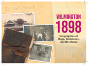 Wilmington 1898 Geographies of Rage, Resistance, and Resilience 