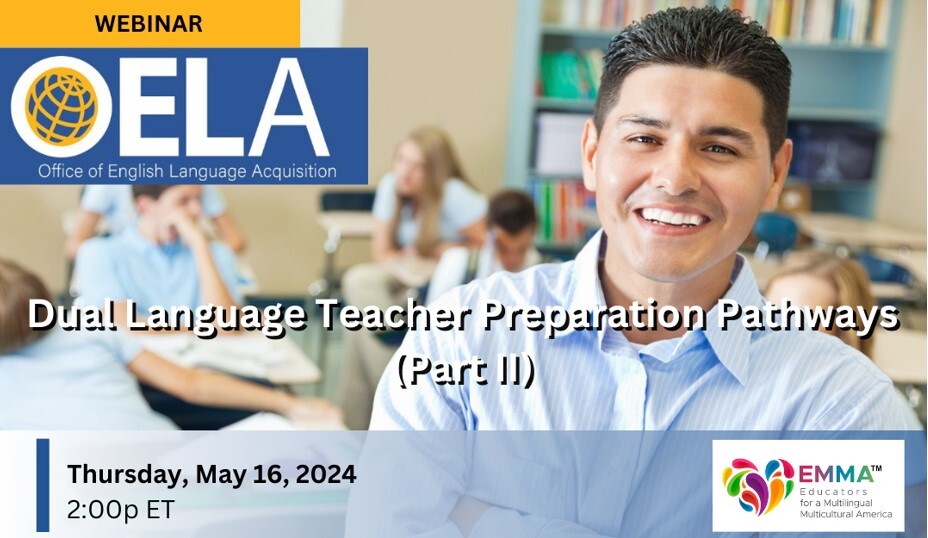 OELA Dual Language Teacher Prep Webinar - Part 2