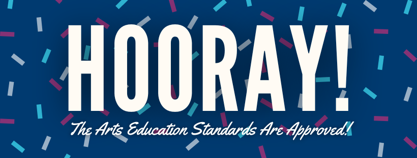 Horray the Arts Standards are approved