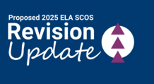 Revision Phase Update Icon. White text on dark blue background: Proposed 2025 ELA Standards Revision Update.