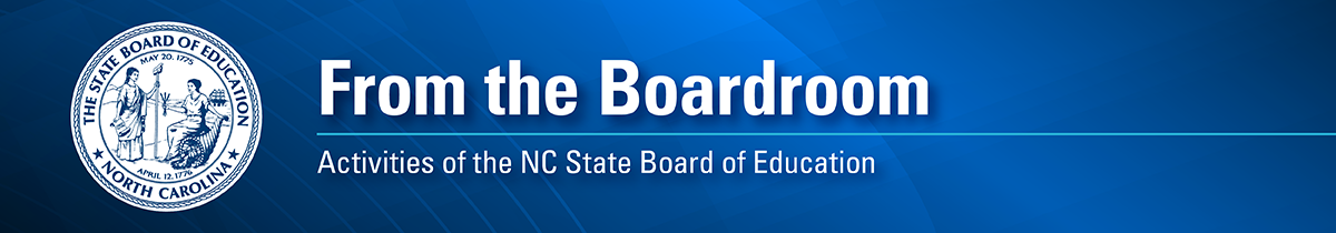 From the Boardroom, Activities of the NC State Board of Education