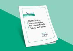 New Topic Select: Middle School Matters: Laying the Foundation for College and Career