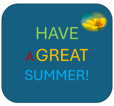 image with words Have a Great Summer and flower in corner