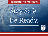 Hurricane Preparedness. Stay Safe. Be Ready
