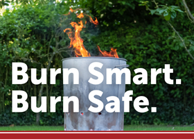 Burn Smart Burn Safe