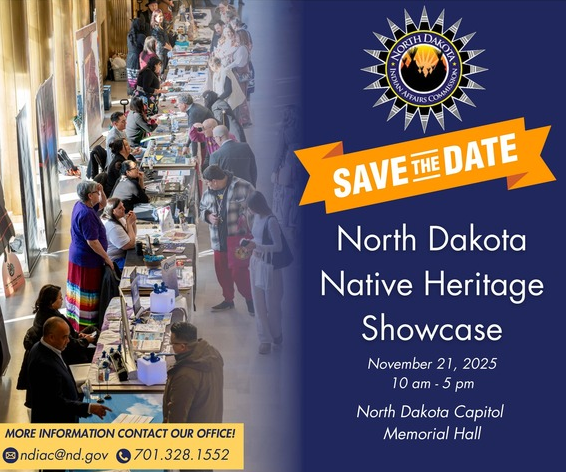 A "Save the Date" graphic for the North Dakota Native Heritage Showcase on Nov 21, 2025, at the North Dakota Capitol.