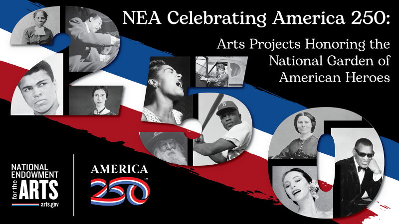 NEA & America 250 logo composite for Garden of American Heroes projects. Portraits of icons fill the number 250.