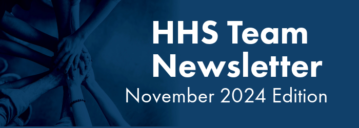 Hands touching on blue background, copy HHS Team newsletter November 2024