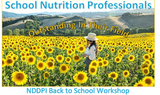 back to school workshop; outstanding in their field, school nutrition professionals. 