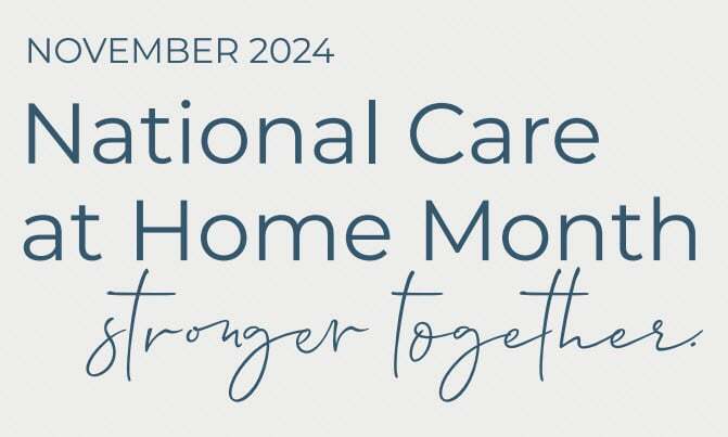 Care at Home Month