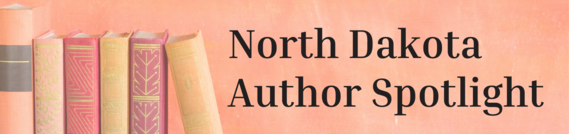 North Dakota Author Spotlight Header Image