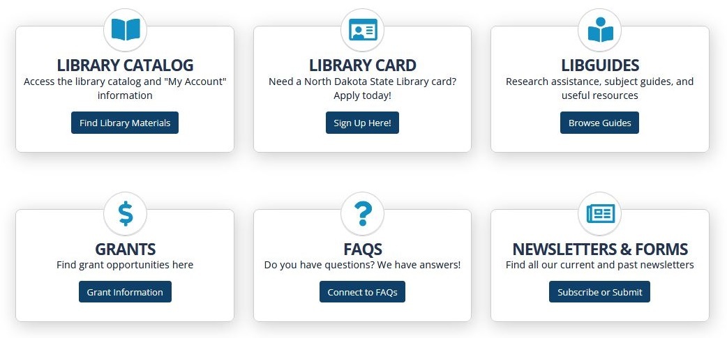 Featured Area of the ND State Library's website. Library Catalog, Library Card, LibGuides, Grants, FAQs, Newsletters & Forms
