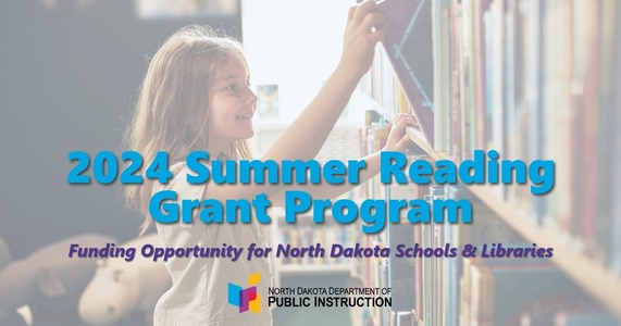 Summer Reading Grant from ND DPI. Click to go to https://www.nd.gov/dpi/2024-summer-reading-grants