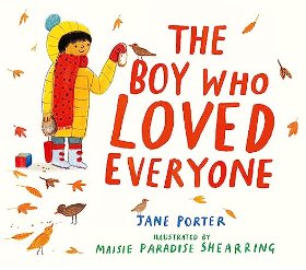 The Boy Who Loved Everyone b Jane Porter