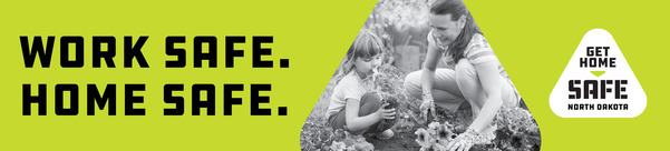 Work Safe. Home Safe.