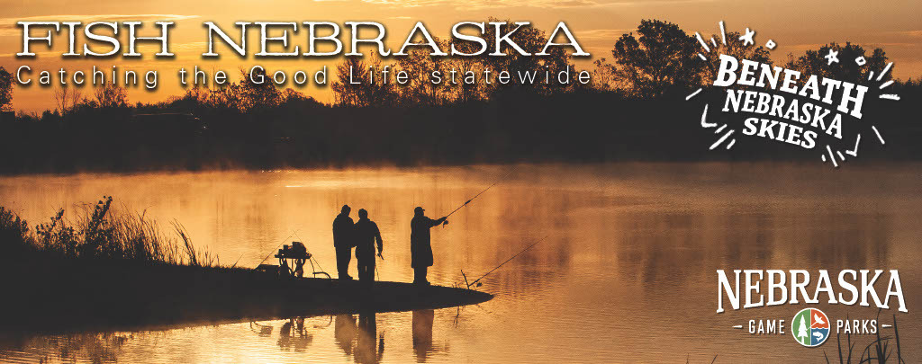 Silhouette of anglers on bank at sunset, with text: "Fish Nebraska: Fishing the Good Life Statewide"
