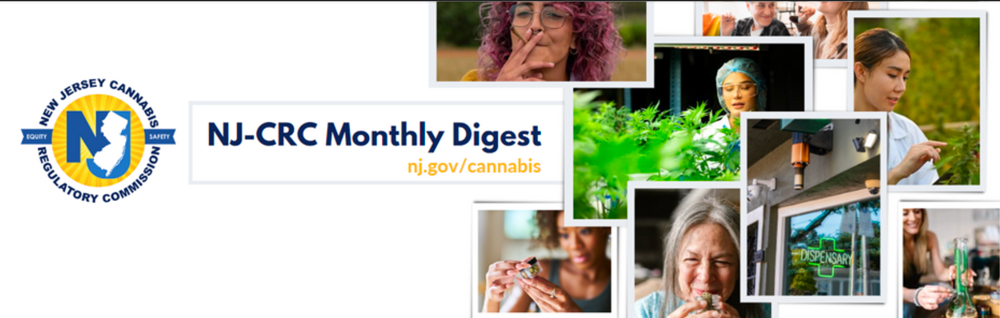 NJ-NRC Monthly Digest - nj.gov/cannabis