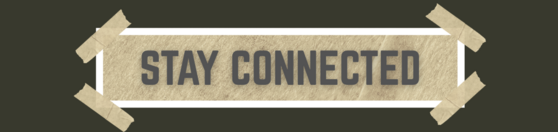 STAY CONNECTED