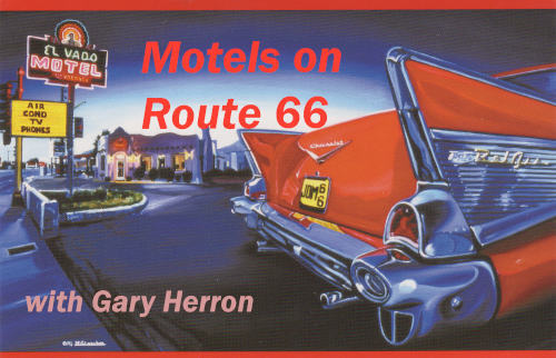 El Vado hotel with classic car parked and titled Motels on Route 66 with Gary Herron