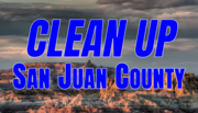CLEAN UP SAN JUAN COUNTY