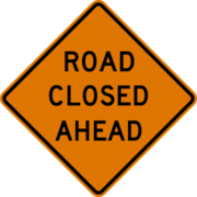 ROAD CLOSED AHEAD SIGN