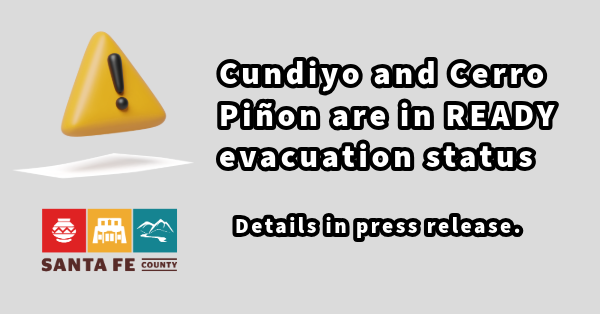 Cundiyo and Cerro Piñon are in READY evacuation status
