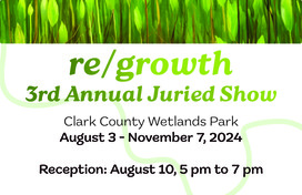 flyer for regrowth third annual juried art show at wetlands park