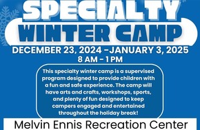 Specialty Winter Camp at Melvin Ennis Recreation Center