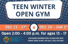 Winter Teen Open Gym - Basketball - at Silverado Ranch Community Center