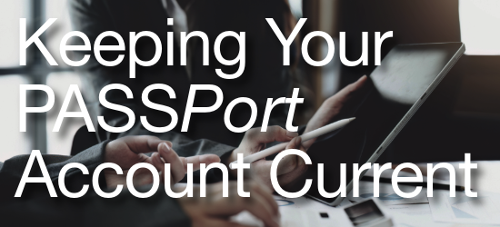 Keeping Your PASSPort Account Current
