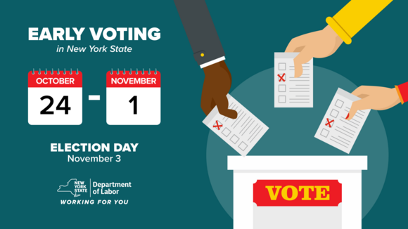 Early voting in New York State is October 24 to November 1, and election day is November 3