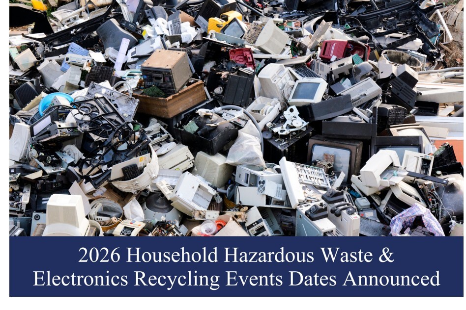 2026 Household Hazardous Waste & Electronics Recycling Events Dates Announced