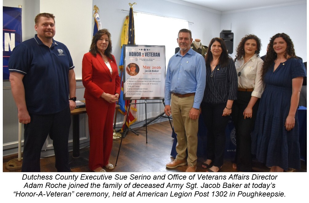 Dutchess County Executive Sue Serino and Office of Veterans Affairs Director Adam Roche joined the family of deceased Army Sgt. Jacob Baker