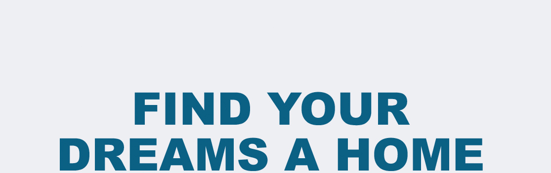 Find your dreams a home