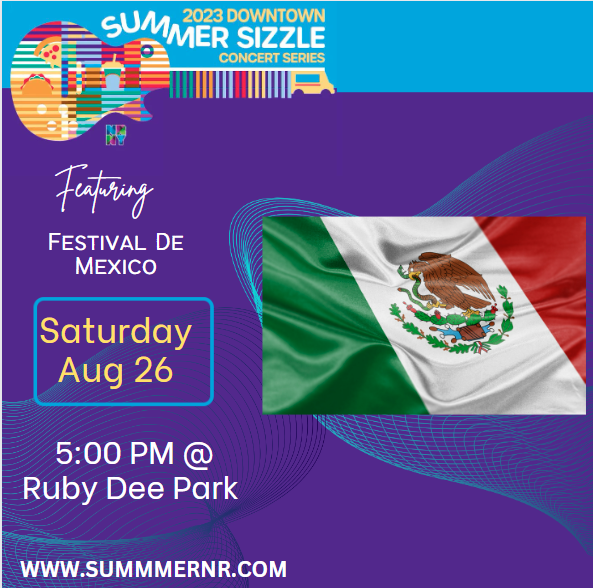 Downtown Summer Sizzle- August 26- Festival de Mexico