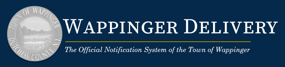 Wappinger Delivery - the official notification system of the town of Wappinger