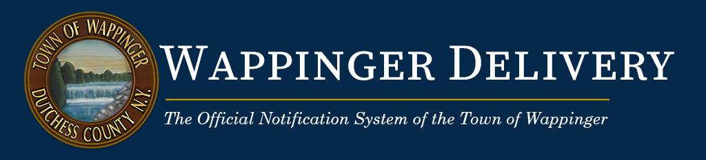 Wappinger Delivery - The Official Notification System of the Town of Wappinger