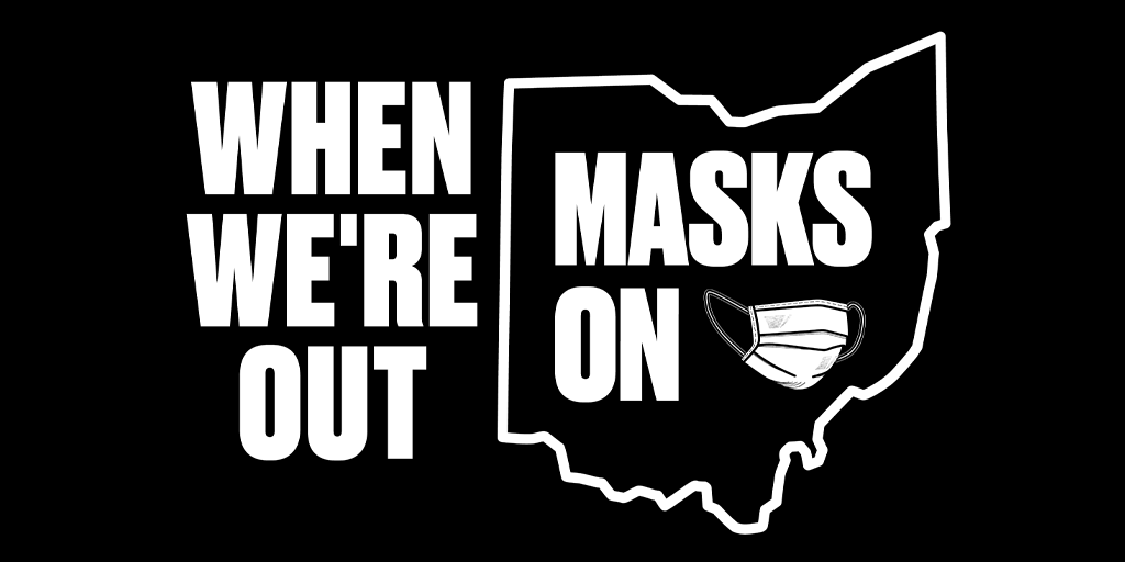Masks On When We're Out