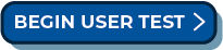 Blue button. Text: Begin user test