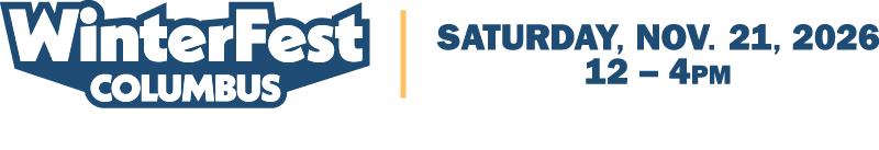 WinterFest Columbus: Saturday, November 21, 2026. 12-4PM